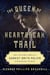 The Queen of Heartbreak Trail - The Life and Times of Harriet Smith Pullen, Pioneering Woman