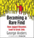 Becoming a Rare Find - How Jagged Resumes Lead to Great Jobs--a Companion Guide to The Rare Find (A Penguin Special from Portfolio)