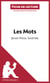 Les Mots de Jean-Paul Sartre (Fiche de lecture) - Analyse complète et résumé détaillé de l'oeuvre