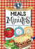 Meals in Minutes - Fast & Fun Recipes in a Flash...Plus Lots of Time-Saving Tips