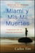 Miami y Mis Mil Muertes - Confesiones de un cubanito desterrado