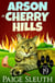Arson in Cherry Hills: A Small-Town Crime Mystery - Cozy Cat Caper Mystery, #19