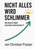 Nicht alles wird schlimmer - Ein Buch über echten Fortschritt