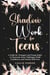 Shadow Work for Teens: A Guide for Teenagers and Young Adults to Overcome Inner Challenges, Build Confidence, and Practice Self-Love