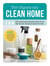 The Organically Clean Home - 150 Everyday Organic Cleaning Products You Can Make Yourself--The Natural, Chemical-Free Way