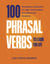 100 Phrasal Verbs to Learn for Life - Vocabulary Expansion for High-Intermediate and Advanced Students