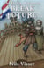 Bleak Future - The Flying Dutchman Trilogy, #1
