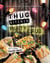 Thug Kitchen Party Grub - Eat Clean, Party Hard