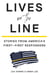 Lives on the Line: Stories from America's First–First Responders