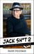 Jack Sh*t 2: Wait for the Movie, It's in Color - Jack Sh*t Trilogy, #2