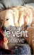 Quand le vent se lève