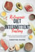 Ketogenic Diet and Intermittent Fasting: Ultimate Weight Loss Beginners Guide, 30 Day Keto Program, Burn Fat, Meal Plan, Women and Men Motivation Habits to Slim Down Forever, OMAD