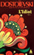 L'idiot volume 2 (livres III ET IV)
