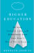 Higher Education - On Life, Landing a Job, and Everything Else They Didn't Teach You in College