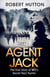 Agent Jack: The True Story of MI5's Secret Nazi Hunter