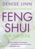 Feng Shui for the Soul - How to Create a Harmonious Environment That Will Nurture and Sustain You