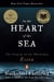 In the Heart of the Sea - The Tragedy of the Whaleship Essex (National Book Award Winner)
