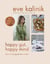 Happy Gut, Happy Mind - How to Feel Good From Within