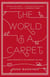 The World Is a Carpet - Four Seasons in an Afghan Village