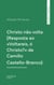 Christo não volta (Resposta ao «Voltareis, ó Christo?» de Camillo Castello-Branco)