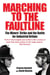 Marching to the Fault Line - The Miners' Strike and the Battle for Industrial Britain