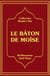 LE BÂTON DE MOÏSE
