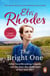 The Bright One - An inspiring and uplifting saga set in Ireland and Yorkshire, guaranteed to stay with you for a long time