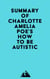 Summary of Charlotte Amelia Poe's How To Be Autistic
