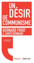 Un désir de communisme