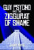 Guy Psycho and the Ziggurat of Shame