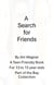 A Search for Friends