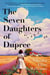 The Seven Daughters of Dupree - A Novel