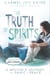 The Truth of Spirits - A Medium's Journey from Panic to Peace