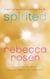 Spirited - Unlock Your Psychic Self and Change Your Life