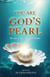 You Are God's Pearl. The way of love, light, and freedom - You are God's Pearl, #1