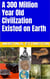 A 300 Million Year Old Civilization Existed on Earth