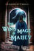 The Wind Mage of Maijev - Legends of Cirena, #1