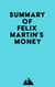 Summary of Felix Martin's Money