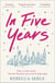 In Five Years - a story of love and heartbreak with a twist