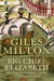 Big Chief Elizabeth - How England's Adventurers Gambled and Won the New World