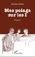Mes poings sur les I - Roman