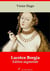 Lucrèce Borgia – suivi d'annexes - Nouvelle édition 2019