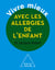 Vivre mieux avec les allergies de l’enfant