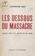 Les dessous du massacre