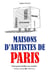 Maisons d'artistes de Paris - Tout pour briller en société