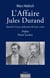 L'Affaire Jules Durand - Quand l'erreur judiciaire devient crime