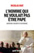 L'Homme qui ne voulait pas être pape - Histoire secrète d'un règne