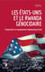 Les Etats-Unis et le Rwanda génocidaire - Comprendre un manquement diplomatique fatal