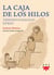 La caja de los hilos - Tejiendo evangelio en red