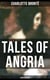 Tales of Angria - Complete Edition - Mina Laury, Stancliffe's Hotel &  Angria and the Angrians